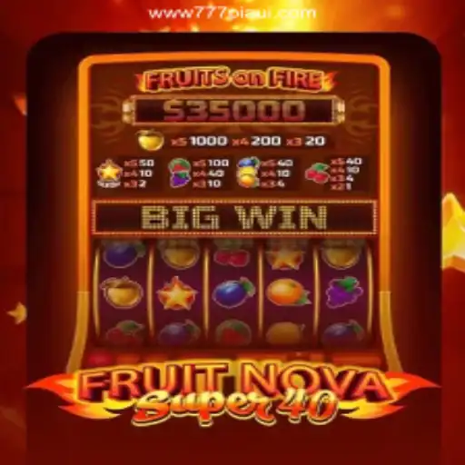 Exploring FruitNovaSuper40: Your Guide to One of the Best Slots Online in Brazil
