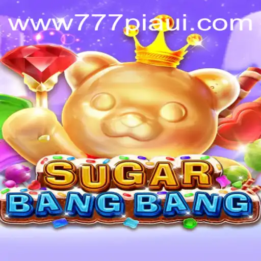 Discover SUGARBANGBANG: A Sweet Adventure with 777Piaui.Com's Top Online Slots in Brazil