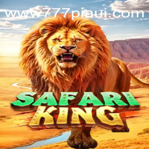 Exploring SafariKing: A Leading Slot Game at 777Piaui.Com