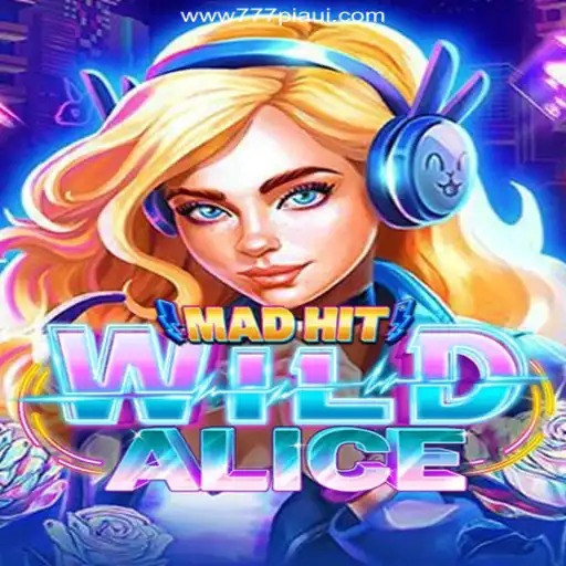 Unveiling MadHitWildAlice: The Thrilling Slot Adventure